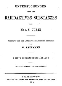 Cover of Untersuchungen über die radioaktiven Substanzen von Marie Curie, übersetzt und mit Litteratur-Ergänzungen versehen von W. Kaufmann