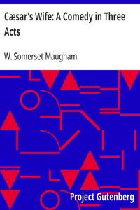 Cover of Cæsar's Wife: A Comedy in Three Acts