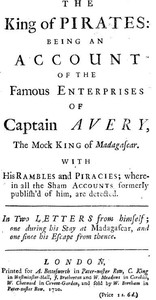 Cover of The King of Pirates Being an Account of the Famous Enterprises of Captain Avery, the Mock King of Madagascar