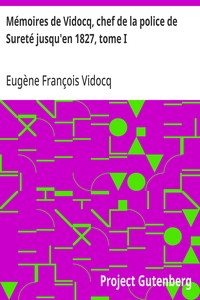 Cover of Mémoires de Vidocq, chef de la police de Sureté jusqu'en 1827, tome I