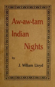 Cover of Aw-Aw-Tam Indian Nights: Being the Myths and Legends of the Pimas of Arizona