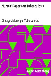 Cover of Nurses' Papers on Tuberculosis : read before the Nurses' Study Circle of the Dispensary Department, Chicago Municipal Tuberculosis Sanitarium