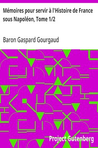 Cover of Mémoires pour servir à l'Histoire de France sous Napoléon, Tome 1/2 écrits à Sainte-Hélène par les généraux qui ont partagé sa captivité