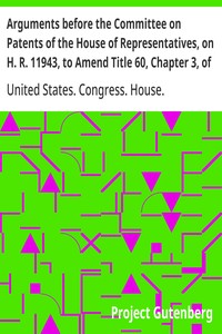 Cover of Arguments before the Committee on Patents of the House of Representatives, on H. R. 11943, to Amend Title 60, Chapter 3, of the Revised Statutes of the United States Relating to Copyrights May 2, 1906.