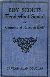 Cover of Boy Scouts: Tenderfoot Squad; or, Camping at Raccoon Lodge