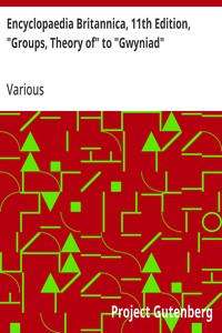 Cover of Encyclopaedia Britannica, 11th Edition, "Groups, Theory of" to "Gwyniad" Volume 12, Slice 6
