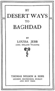 Cover of By Desert Ways to Baghdad