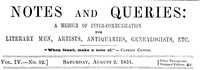 Cover of Notes and Queries, Vol. IV, Number 92, August 2, 1851 A Medium of Inter-communication for Literary Men, Artists, Antiquaries, Genealogists, etc.