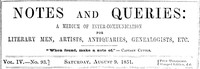 Cover of Notes and Queries, Vol. IV, Number 93, August 9, 1851 A Medium of Inter-communication for Literary Men, Artists, Antiquaries, Genealogists, etc.