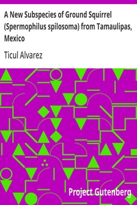 Cover of A New Subspecies of Ground Squirrel (Spermophilus spilosoma) from Tamaulipas, Mexico