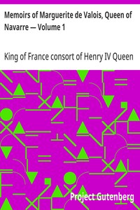 Cover of Memoirs of Marguerite de Valois, Queen of Navarre — Volume 1