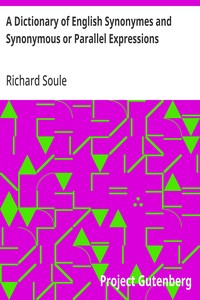 Cover of A Dictionary of English Synonymes and Synonymous or Parallel Expressions Designed as a Practical Guide to Aptness and Variety of Phraseology