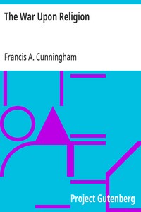 Cover of The War Upon Religion Being an Account of the Rise and Progress of Anti-Christianism in Europe