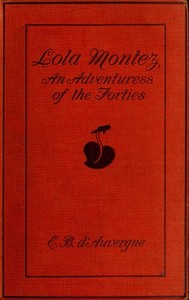 Cover of Lola Montez : $b An adventuress of the 'forties