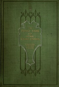 Cover of The Front Yard, and Other Italian Stories