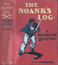 Cover of The Noank's Log: A Privateer of the Revolution