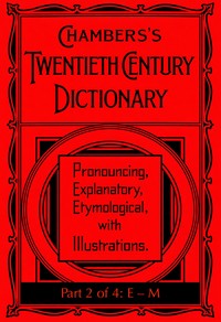 Cover of Chambers's Twentieth Century Dictionary (part 2 of 4: E-M)