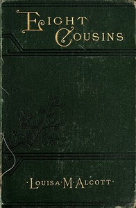 Cover of Eight Cousins; Or, The Aunt-Hill