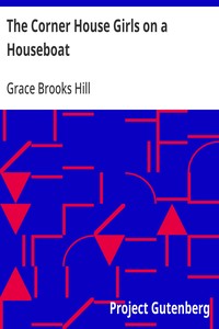 Cover of The Corner House Girls on a Houseboat How they sailed away, what happened on the voyage, and what was discovered