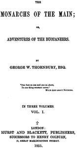 Cover of The Monarchs of the Main; Or, Adventures of the Buccaneers. Volume 1 (of 3)