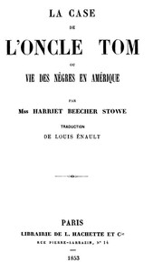 Cover of La case de l'oncle Tom; ou, vie des nègres en Amérique