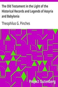 Cover of The Old Testament in the Light of the Historical Records and Legends of Assyria and Babylonia