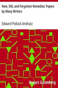 Cover of New, Old, and Forgotten Remedies: Papers by Many Writers