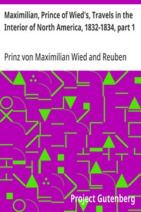 Cover of Maximilian, Prince of Wied's, Travels in the Interior of North America, 1832-1834, part 1