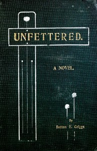 Cover of Unfettered: A Novel