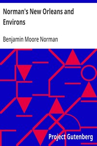 Cover of Norman's New Orleans and Environs Containing a Brief Historical Sketch of the Territory and State of Louisiana and the City of New Orleans, from the Earliest Period to the Present Time