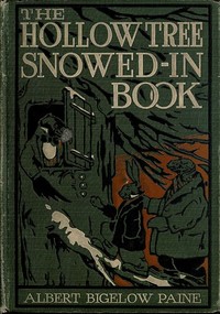 Cover of The Hollow Tree Snowed-in Book being a continuation of the stories about the Hollow Tree and Deep Woods people