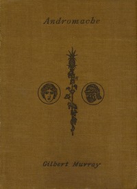 Cover of Andromache: A Play in Three Acts