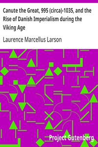 Cover of Canute the Great, 995 (circa)-1035, and the Rise of Danish Imperialism during the Viking Age