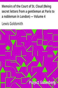 Cover of Memoirs of the Court of St. Cloud (Being secret letters from a gentleman at Paris to a nobleman in London) — Volume 4