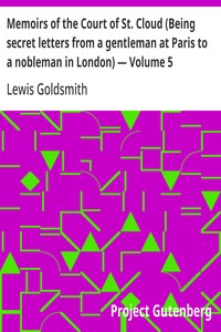 Cover of Memoirs of the Court of St. Cloud (Being secret letters from a gentleman at Paris to a nobleman in London) — Volume 5