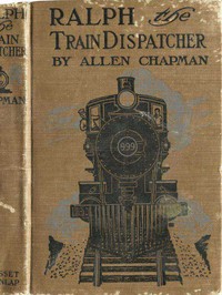 Cover of Ralph, the Train Dispatcher; Or, The Mystery of the Pay Car
