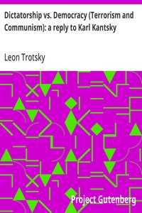Cover of Dictatorship vs. Democracy (Terrorism and Communism): a reply to Karl Kantsky