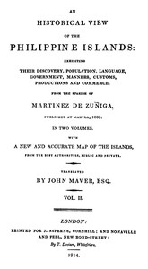 Cover of An Historical View of the Philippine Islands, Vol 2 (of 2) Exhibiting their discovery, population, language, government, manners, customs, productions and commerce.
