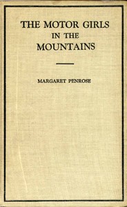Cover of The Motor Girls in the Mountains; or, The Gypsy Girl's Secret
