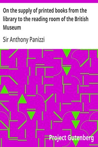 Cover of On the supply of printed books from the library to the reading room of the British Museum