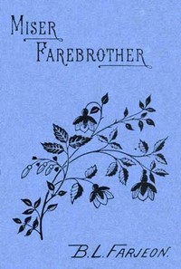 Cover of Miser Farebrother: A Novel (vol. 1 of 3)