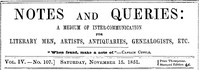 Cover of Notes and Queries, Vol. IV, Number 107, November 15, 1851 A Medium of Inter-communication for Literary Men, Artists, Antiquaries, Genealogists, etc.