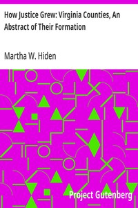 Cover of How Justice Grew: Virginia Counties, An Abstract of Their Formation