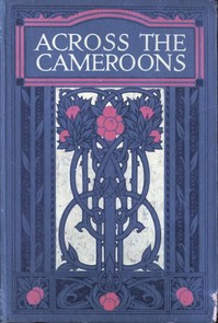 Cover of Across the Cameroons: A Story of War and Adventure