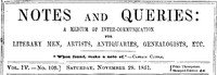 Cover of Notes and Queries, Vol. IV, Number 109, November 29, 1851 A Medium of Inter-communication for Literary Men, Artists, Antiquaries, Genealogists, etc.
