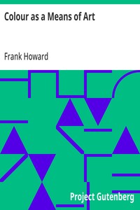 Cover of Colour as a Means of Art Being an Adaption of the Experience of Professors to the Practice of Amateurs