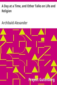 Cover of A Day at a Time, and Other Talks on Life and Religion