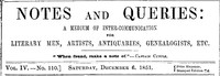 Cover of Notes and Queries, Vol. IV, Number 110, December 6, 1851 A Medium of Inter-communication for Literary Men, Artists, Antiquaries, Genealogists, etc.