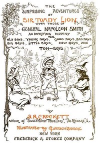 Cover of The Surprising Adventures of Sir Toady Lion with Those of General Napoleon Smith An Improving History for Old Boys, Young Boys, Good Boys, Bad Boys, Big Boys, Little Boys, Cow Boys, and Tom-Boys