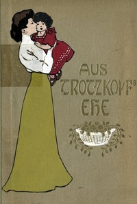 Cover of Aus Trotzkopf's Ehe